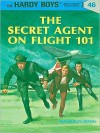 The Secret Agent on Flight 101 - Franklin W. Dixon