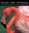 Peterson's Birds: The Art and Photography of Roger Tory Peterson - Rudy Hoglund, William Knowlton Zinsser