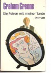 Die Reisen mit meiner Tante - Graham Greene