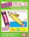 Little Kids . . . Trace! - Scholastic Inc., Scholastic Inc.