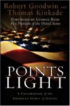 Points Of Light: A Celebration Of The American Spirit Of Giving - Robert Goodwin, Thomas Kinkade, George H.W. Bush