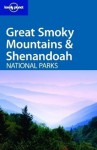 Lonely Planet Great Smoky Mountains & Shenandoah National Parks - Michael Read, David Lukas, Loretta Chilcoat, Lonely Planet