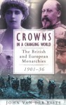 Crowns in a Changing World - John Van der Kiste