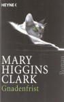 Gnadenfrist - Monika Curths, Mary Higgins Clark