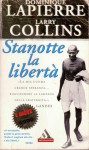 Stanotte la libertà - Larry Collins, Dominique Lapierre, Francesco Saba Sardi