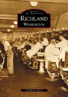 Richland, Washington (Images of America) (English and English Edition) - Elizabeth Gibson