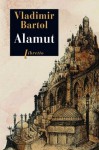 Alamut (Littérature étrangère) (French Edition) - Vladimir Bartol