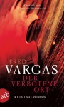 Der verbotene Ort - Fred Vargas