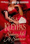 Seduce Me at Sunrise - Lisa Kleypas, Rosalyn Landor