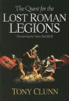 QUEST FOR THE LOST ROMAN LEGIONS: Discovering the Varus Battlefield - Tony Clunn