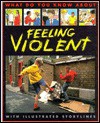 Feeling Violent (What Do You Know About) - Pete Sanders, Steve Myers