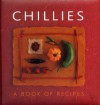 Chillies: A Book of Recipes - Helen Sudell