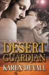 Desert Guardian - Karen Duvall