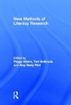 New Methods of Literacy Research - Peggy Albers, Teri Holbrook, Amy Flint