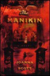 The Manikin - Joanna Scott