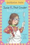 Junie B., First Grader: Boss of Lunch (Junie B. Jones, #19) - Barbara Park, Denise Brunkus