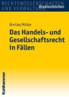 Das Handels- Und Gesellschaftsrecht in Fallen - Ulrich Ehricke, Christian Moller