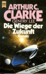 Die Wiege der Zukunft. Roman - Arthur C. Clarke, Gentry Lee