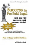 Success In Pre Paid Legal The Proven System That Never Fails! (Success In Pre Paid Legal Series, #1) - Paul J. Meyer, Kevin Rhea, Brian Mast