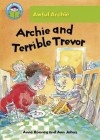 Archie and Terrible Trevor - Anne Rooney