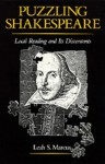 Puzzling Shakespeare: Local Reading and Its Discontents - Leah Sinanoglou Marcus