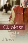 Clueless - J. Roman