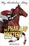 The Phar Lap Mystery - Sophie Masson