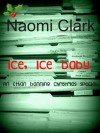 Ice, Ice Baby (an Ethan Banning file) - Naomi Clark