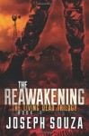 The Reawakening: The Living Dead Trilogy Book I (Volume 1) - Joseph Souza