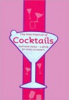 The Mini Manual of Cocktails: Cool and Classy--a Drink for Every Occasion! - Parragon