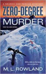 Zero-Degree Murder - M.L. Rowland