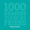 1000 Reasons You're My Friend (1000 Reasons) - Michael Powell