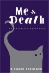 Me & Death: An Afterlife Adventure - Richard Scrimger