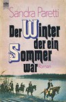 Winter, der ein Sommer war: Roman. - Sandra Paretti