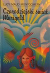 Czarodziejski świat Marigold - L.M. Montgomery