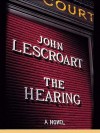 The Hearing - John Lescroart