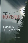 Indivisible - Kristen Heitzmann