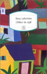 L'Odeur du café - Dany Laferrière