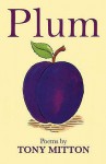 Plum. Tony Mitton - Tony Mitton