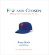 Few and Chosen Mets: Defining Mets Greatness Across the Eras - Rusty Staub, Rusty Staub, Keith Hernandez