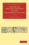 History of English Thought in the Eighteenth Century - Volume 2 - Leslie Stephen