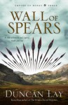 Wall of Spears (Empire of Bones) - Duncan Lay