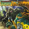 Meet Leatherhead (Teenage Mutant Ninja Turtles) - Wendy Wax, Patrick Spaziante, Ben Townsend