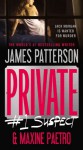 Private: #1 Suspect - James Patterson, Maxine Paetro