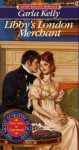 Libby's London Merchant: Signet Regency Romance (Intermix) - Carla Kelly