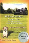 Hello, Goodbye, I Love You: The Story of Aloha, a Guide Dog for the Blind - Pamela Bauer Mueller