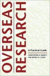 Overseas Research: A Practical Guide - Christopher B. Barrett