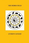 The Debris Field: A Collection of Tanka and Haiku - Anthony Knight