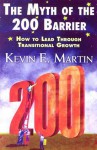 The Myth of the 200 Barrier: How to Lead through Transitional Growth - Kevin Martin