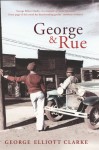 George and Rue - George Elliott Clarke